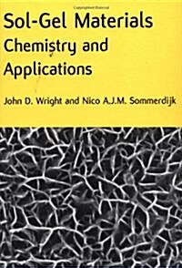 Sol-Gel Materials : Chemistry and Applications (Hardcover)