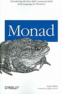 Monad (Aka Powershell): Introducing the Msh Command Shell and Language (Paperback)