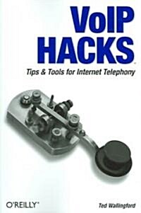 VoIP Hacks: Tips & Tools for Internet Telephony (Paperback)