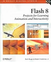 Flash 8: Projects for Learning Animation and Interactivity: Projects for Learning Animation and Interactivity [With CD-ROM] (Paperback)