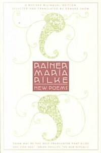 New Poems: A Revised Bilingual Edition (Paperback, Revised)