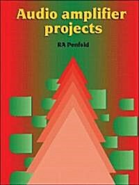 Audio Amplifier Projects (Paperback)