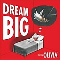 [중고] Dream Big: Starring Olivia (Hardcover)