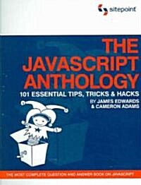 The JavaScript Anthology: 101 Essential Tips, Tricks & Hacks (Paperback)