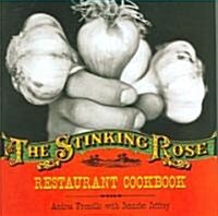 The Stinking Rose Restaurant Cookbook (Hardcover)