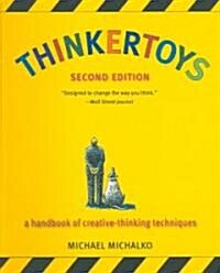 Thinkertoys: A Handbook of Creative-Thinking Techniques (Paperback, 2, Revised)