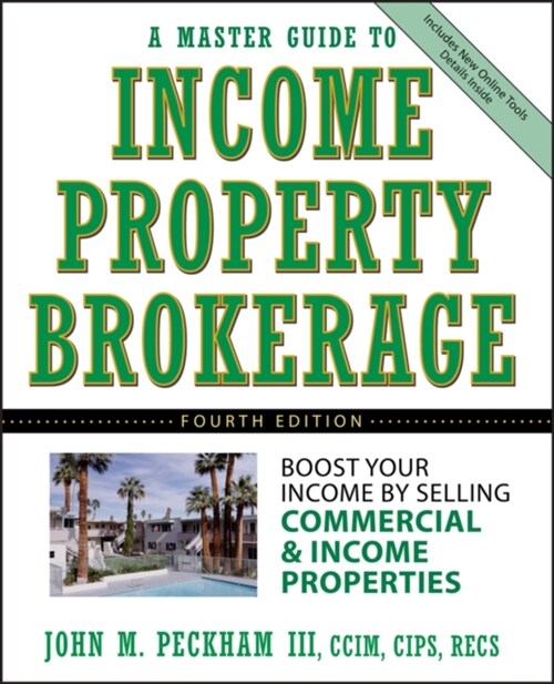 A Master Guide to Income Property Brokerage: Boost Your Income by Selling Commercial and Income Properties (Hardcover, 4)