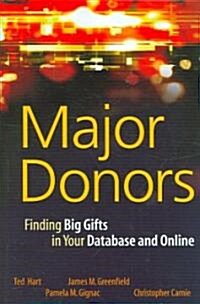 Major Donors: Finding Big Gifts in Your Database and Online (Hardcover)