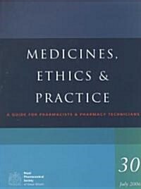Medicines, Ethics And Practice (Paperback, 30th)