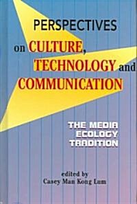 Perspectives on Culture, Technology And Communication (Hardcover)