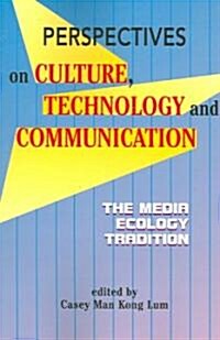 Perspectives on Culture, Technology And Communication (Paperback)
