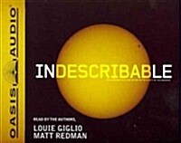 Indescribable: Ecountering the Glory of God in the Beauty of the Universe (Audio CD)