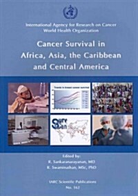 Cancer Survival in Africa, Asia, the Caribbean and Central America (Paperback)