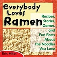 Everybody Loves Ramen (Paperback)