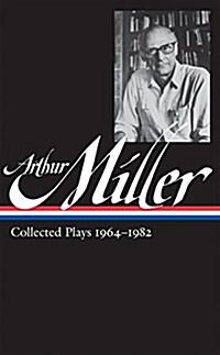 Arthur Miller: Collected Plays Vol. 2 1964-1982 (Loa #223) (Hardcover)