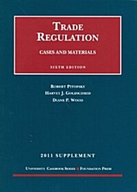Trade Regulation, Cases and Materials, 2011 Supplement (Paperback, 6th)