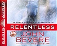 Relentless: The Power You Need to Never Give Up (Audio CD)
