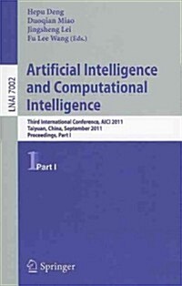 Artificial Intelligence and Computational Intelligence: Third International Conference, AICI 2011, Taiyuan, China, September 24-25, 2011, Proceedings, (Paperback)