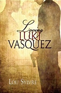 Loving Luki Vasquez (Paperback)