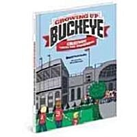 Growing Up Buckeye: Grayson Visits the Horseshoe (Hardcover)