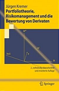 Portfoliotheorie, Risikomanagement Und Die Bewertung Von Derivaten (Paperback, 2, 2., Vollst. Ube)