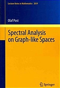 Spectral Analysis on Graph-Like Spaces (Paperback)