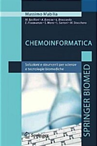 Chemoinformatica: Soluzioni E Strumenti Per Scienze E Tecnologie Biomediche (Paperback, 2012)