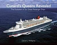 Cunards Queens Revealed (Hardcover)