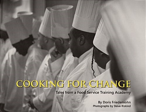 Cooking for Change: Tales from a Food Service Training Academy (Paperback)