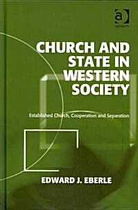 Church and State in Western Society : Established Church, Cooperation and Separation (Hardcover)
