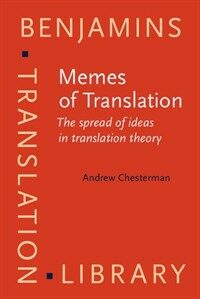 Memes of translation : the spread of ideas in translation theory
