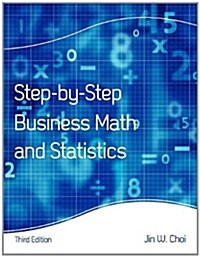 Step-By-Step Business Math and Statistics (Paperback, 3)