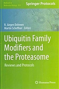Ubiquitin Family Modifiers and the Proteasome: Reviews and Protocols (Hardcover)