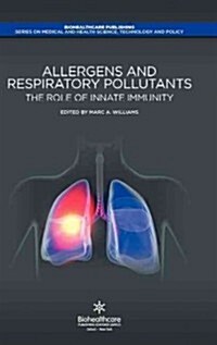 Allergens and Respiratory Pollutants: The Role of Innate Immunity (Hardcover)