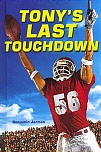 Tonys Last Touchdown (Library Binding)