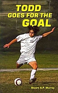 Todd Goes for the Goal (Paperback)