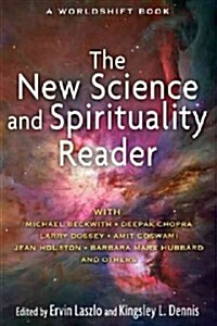 The New Science and Spirituality Reader (Paperback)