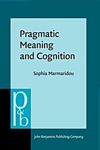 Pragmatic Meaning and Cognition (Hardcover)