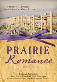 A Prairie Romance Collection (Paperback)