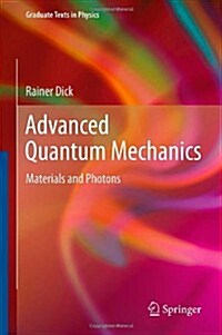 Advanced Quantum Mechanics: Materials and Photons (Hardcover, 2012)