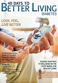 40 Days to Better Living--Diabetes (Paperback, CSM)