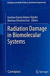 Radiation Damage in Biomolecular Systems (Hardcover, 2012)