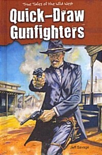 Quick-Draw Gunfighters (Library Binding)