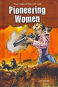 Pioneering Women (Library Binding)