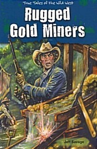 Rugged Gold Miners (Paperback)