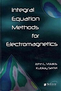 Integral Equation Methods for Electromagnetics (Hardcover)