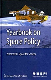 Yearbook on Space Policy: Space for Society (Hardcover, 2009/2010)