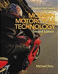 Modern Motorcycle Technology Skill Guide (Paperback, 2nd, Student)