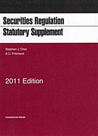 Securities Regulation Statutory Supplement 2011 (Paperback)