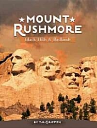 Mount Rushmore: Black Hills & Badlands (Paperback)